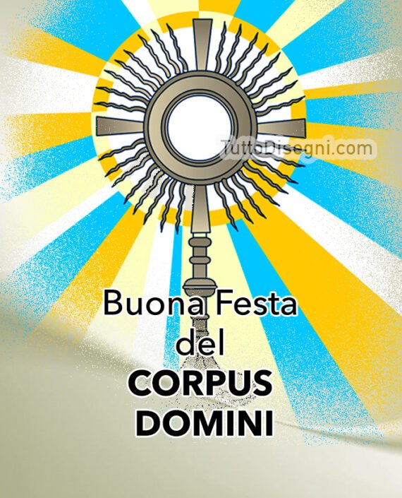 Buona Domenica Corpus Domini 2024 Buona Festa del Corpus Domini - TuttoDisegni.com