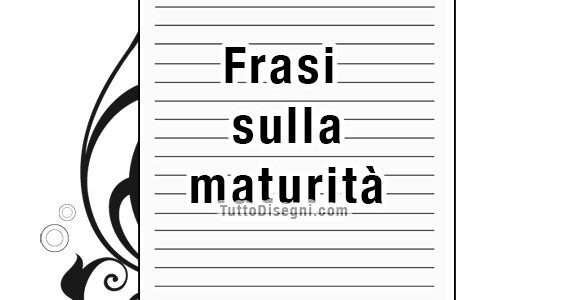 frasi sulla maturita