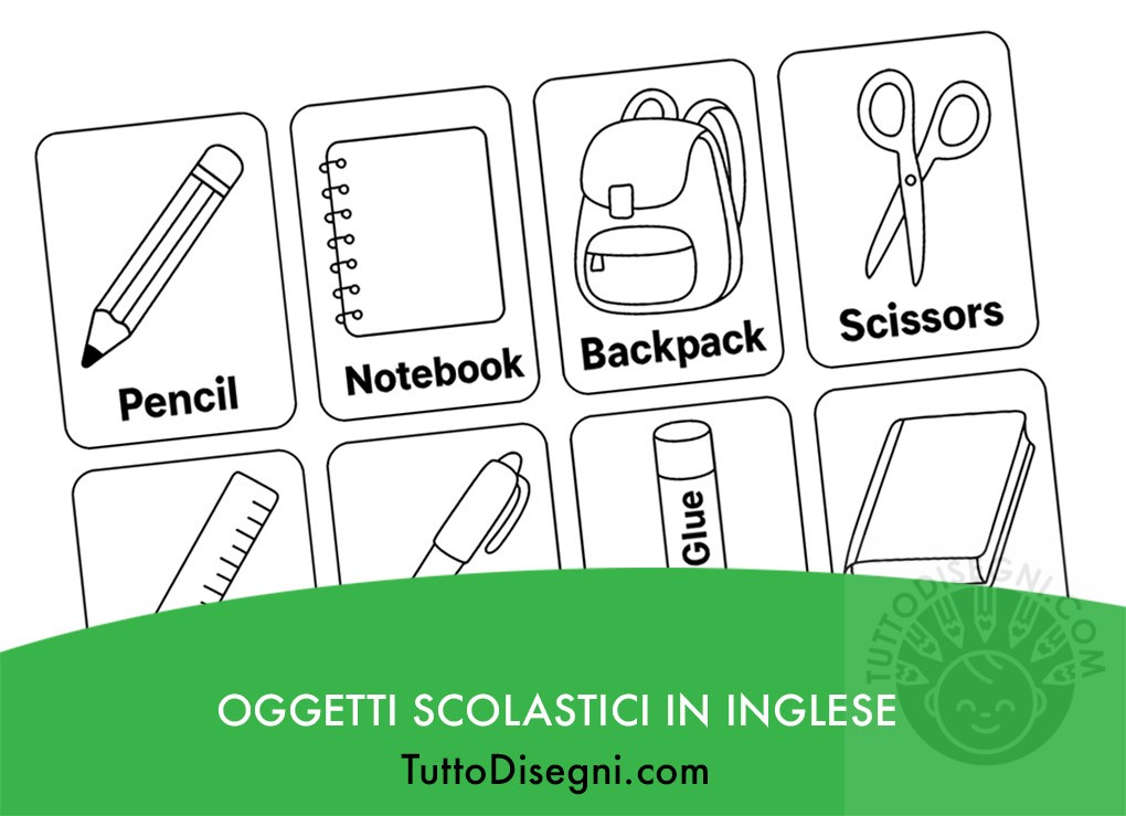 scheda con oggetti scolastici in inglese (pencil, notebook, backpack, scissors, ruler, pen, glue stick, book).