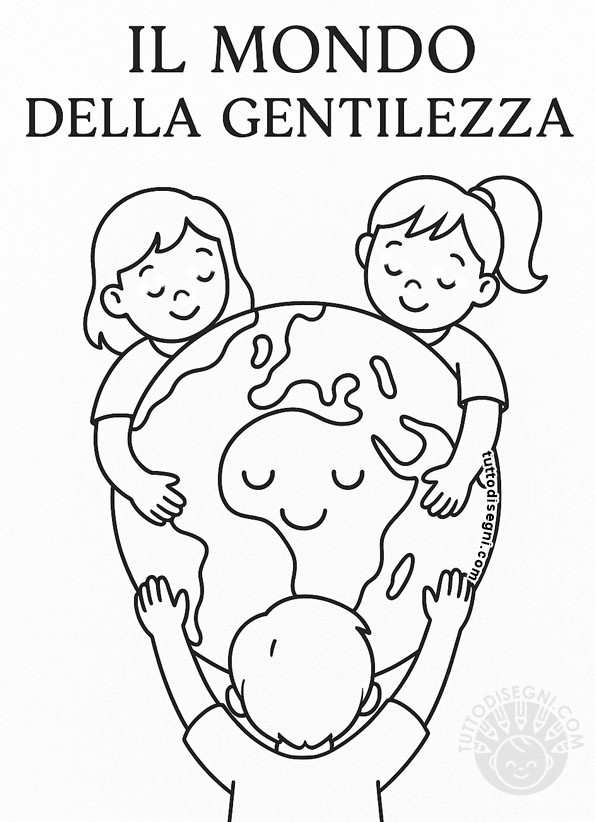 Il Mondo della Gentilezza 5 Disegno Il Mondo della Gentilezza da colorare con bambini che abbracciano la Terra sorridente.