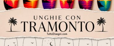 unghie con tramonto