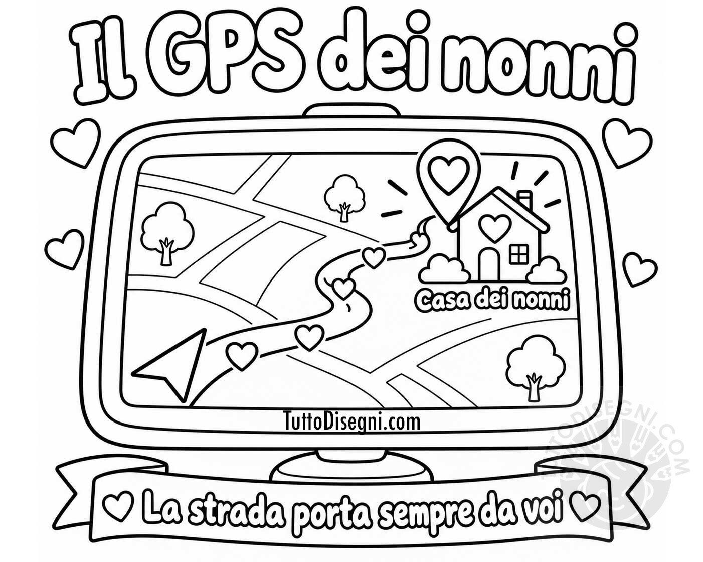 Il GPS dei nonni da colorare con percorso di cuori, destinazione Casa dei nonni e frase La strada porta sempre da voi.